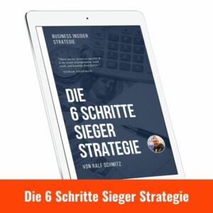 Die 6 Schritte Sieger Strategie von Ralf Schmitz