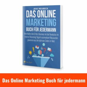 Das Online Marketing Buch für jedermann von Jens Neubeck