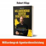 Milliardengrab Agenturdienstleistung