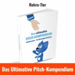 Das Ultimative Pitch-Kompendium rekrutier