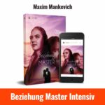 Beziehung Master Intensiv Maxim Mankevich