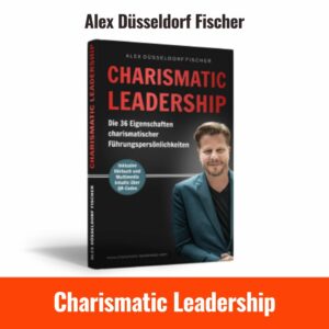 Charismatic Leadership Alex Düsseldorf Fischer