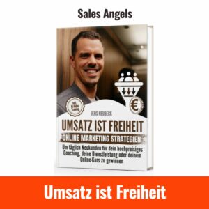 Umsatz ist Freiheit sales angels jens neubeck