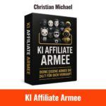 Digitale Produktbox des Kurses ‚KI Affiliate Armee‘ von Christian Michael mit Cartoon-Avataren von GPT-KI-Charakteren und dem Slogan ‚Deine eigene Armee, die 24/7 für dich verkauft