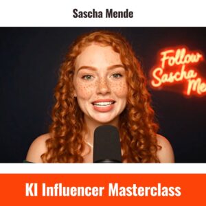 KI Influencer Masterclass sascha mende