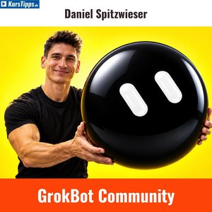 GrokBot Masterclass & Community von Daniel Spitzwieser